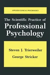 Book cover of The Scientific Practice of Professional Psychology by Unknown