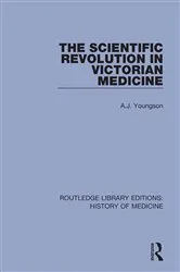 Book cover of The Scientific Revolution in Victorian Medicine by A.J. Youngson