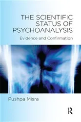 Book cover of The Scientific Status of Psychoanalysis by Pushpa Misra