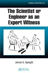 Book cover of The Scientist or Engineer as an Expert Witness by James G Speight