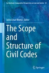 Book cover of The Scope and Structure of Civil Codes by Julio César Rivera