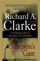 Book cover of The Scorpion's Gate by Richard A. Clarke