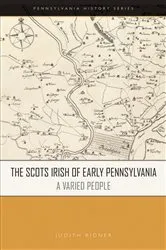 Book cover of The Scots Irish of Early Pennsylvania by Judith A. Ridner