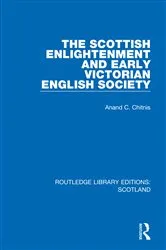 Book cover of The Scottish Enlightenment and Early Victorian English Society by Unknown