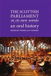 Book cover of The Scottish Parliament in its Own Words by Thomas AW Stewart
