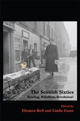 Book cover of The Scottish Sixties by Eleano Bell
