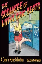 Book cover of The Scourge of Vinyl Car Seats by John McPherson
