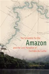 Book cover of The Scramble for the Amazon and the Lost Paradise of Euclides da Cunha by Susanna B. Hecht