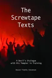Book cover of The Screwtape Texts by Timothy J Stevenson