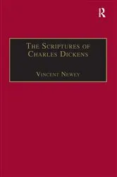 Book cover of The Scriptures of Charles Dickens by Vincent Newey
