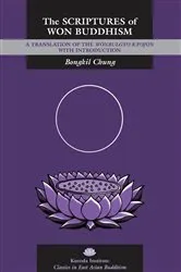 Book cover of The Scriptures of Won Buddhism by Bongkil Chung