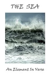 Book cover of The Sea, An Element In Verse by John Keats