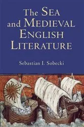 Book cover of The Sea and Medieval English Literature by Sebastian Sobecki