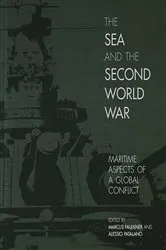 Book cover of The Sea and the Second World War by Marcus Faulkner