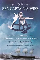 Book cover of The Sea Captain's Wife by Tilar J. Mazzeo