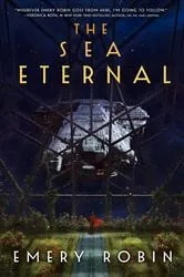 Book cover of The Sea Eternal by Emery Robin