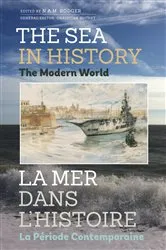 Book cover of The Sea in History - The Modern World by Nicholas AM Rodger