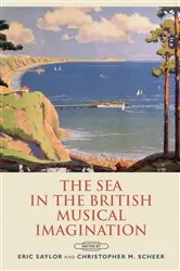 Book cover of The Sea in the British Musical Imagination by Eric Saylor