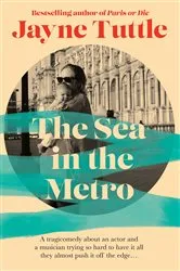 Book cover of The Sea in the Metro by Jayne Tuttle