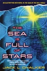 Book cover of The Sea Is Full of Stars by Jack L. Chalker