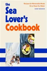 Book cover of The Sea Lover's Cookbook by Sidney Bensimon