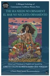 Book cover of The Sea Needs No Ornament / El mar no necesita ornamento by Loretta Collins Klobah