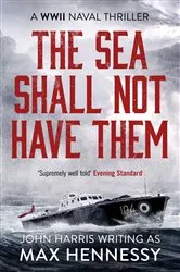 Book cover of The Sea Shall Not Have Them by Max Hennessy