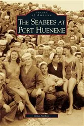 Book cover of The Seabees at Port Hueneme by Gina Nichols