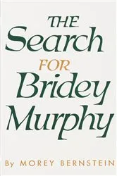 Book cover of The Search for Bridey Murphy by Morey Bernstein