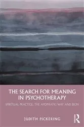 Book cover of The Search for Meaning in Psychotherapy by Judith Pickering