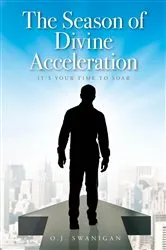 Book cover of The Season of Divine Acceleration by O.J. Swanigan