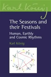Book cover of The Seasons and their Festivals by Karl König