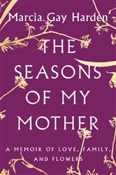 Book cover of The Seasons of My Mother by Marcia Gay Harden