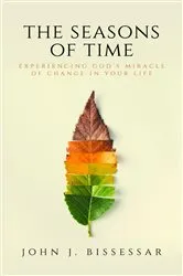 Book cover of The Seasons of Time by Bissessar, John, J