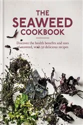 Book cover of The Seaweed Cookbook by Aster