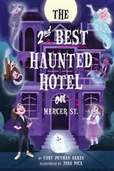 Book cover of The Second-Best Haunted Hotel on Mercer Street by Cory Putman Oakes