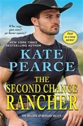 Book cover of The Second Chance Rancher by Kate Pearce