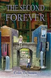 Book cover of The Second Forever by Colin Thompson