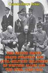 Book cover of The Second Front: Grand Strategy And Civil-Military Relations Of Western Allies And The USSR, 1938-1945 by Unknown