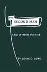 Book cover of The Second Man and Other Poems by Louis Coxe