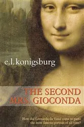 Book cover of The Second Mrs. Gioconda by E.L. Konigsburg