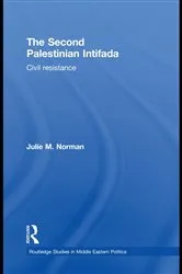 Book cover of The Second Palestinian Intifada by Julie M. Norman