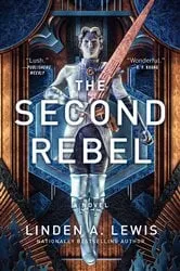 Book cover of The Second Rebel by Linden A. Lewis