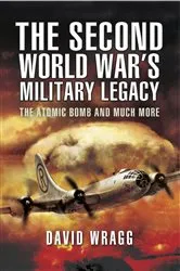 Book cover of The Second World War's Military Legacy by David Wragg
