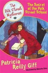 Book cover of The Secret at the Polk Street School by Patricia Reilly Giff