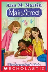Book cover of The Secret Book Club (Main Street #5) by Ann M. Martin