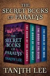 Book cover of The Secret Books of Paradys by Tanith Lee