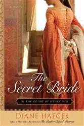 Book cover of The Secret Bride by Diane Haeger