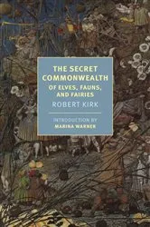 Book cover of The Secret Commonwealth by Robert Kirk