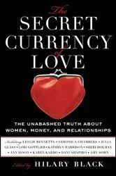 Book cover of The Secret Currency of Love by Hilary Black